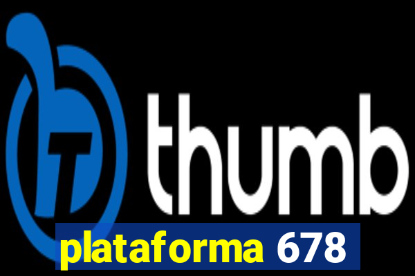 plataforma 678