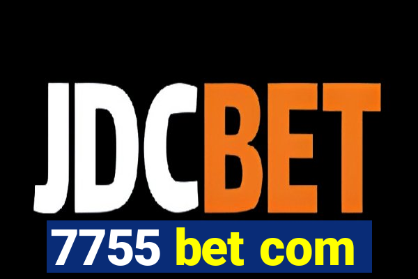 7755 bet com