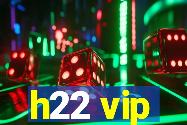 h22 vip