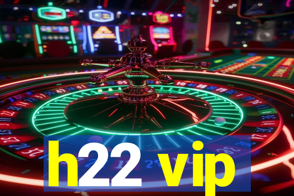 h22 vip