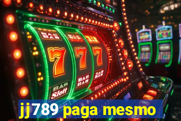 jj789 paga mesmo