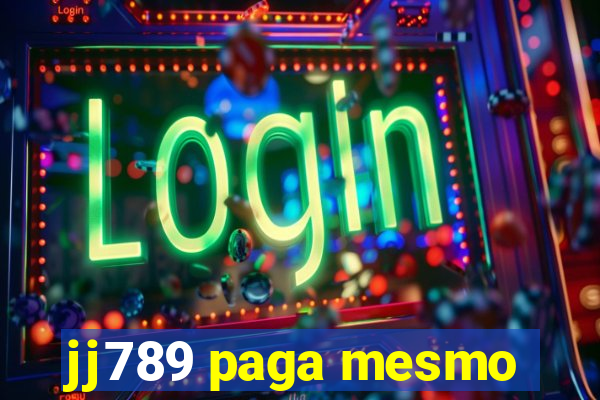 jj789 paga mesmo