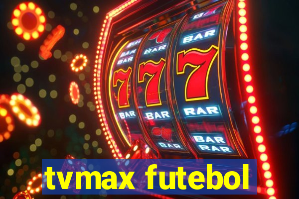 tvmax futebol