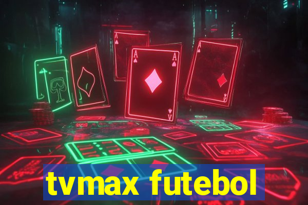 tvmax futebol