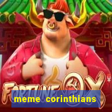 meme corinthians zuando o palmeiras