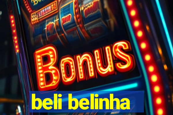 beli belinha