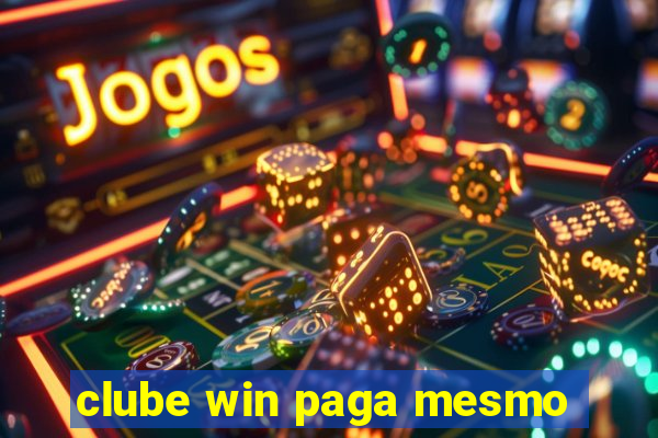 clube win paga mesmo