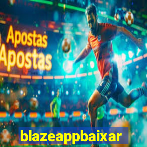 blazeappbaixar