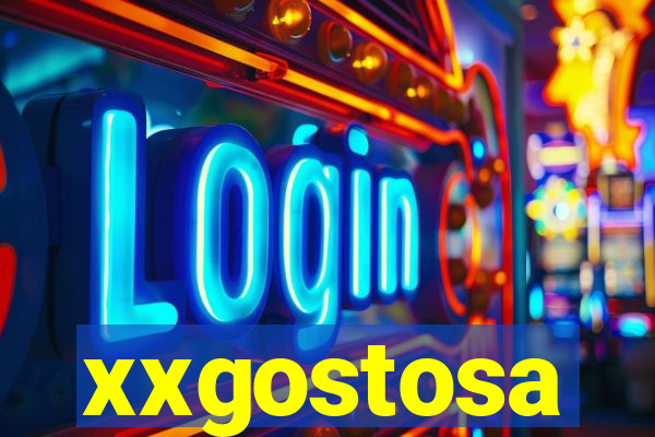 xxgostosa