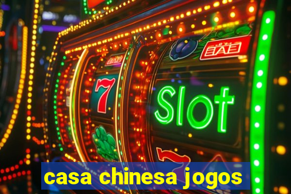 casa chinesa jogos