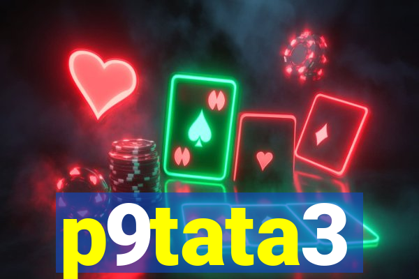 p9tata3