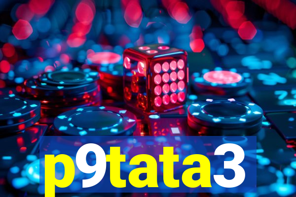 p9tata3