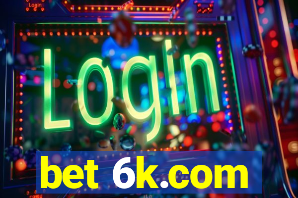 bet 6k.com