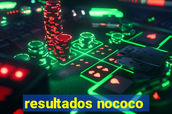 resultados nococo