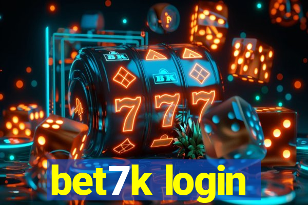 bet7k login