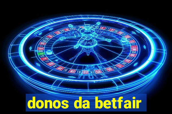 donos da betfair