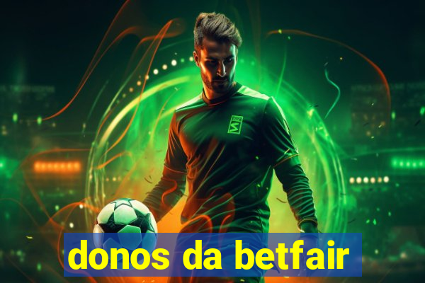 donos da betfair