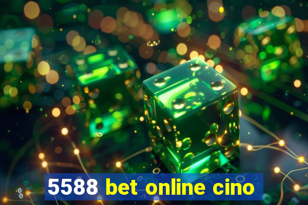 5588 bet online cino