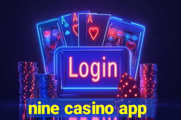 nine casino app