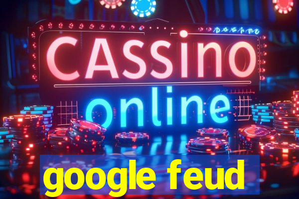 google feud