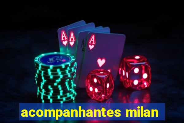 acompanhantes milan