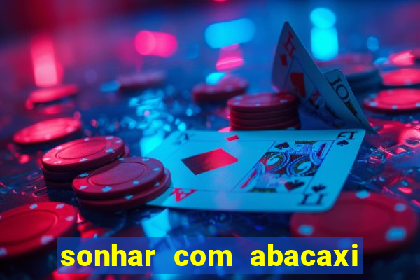 sonhar com abacaxi no jogo do bicho