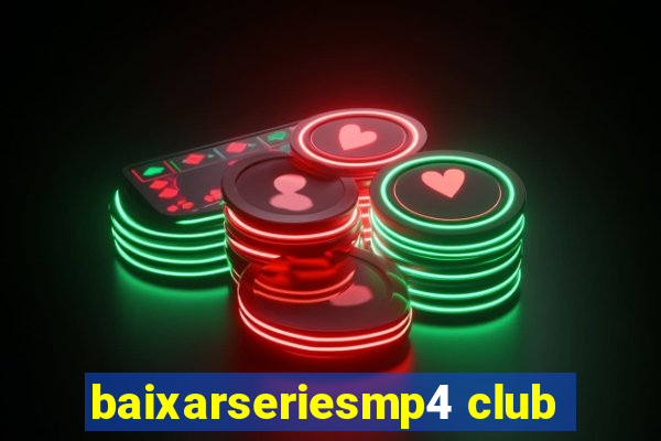 baixarseriesmp4 club