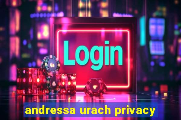 andressa urach privacy