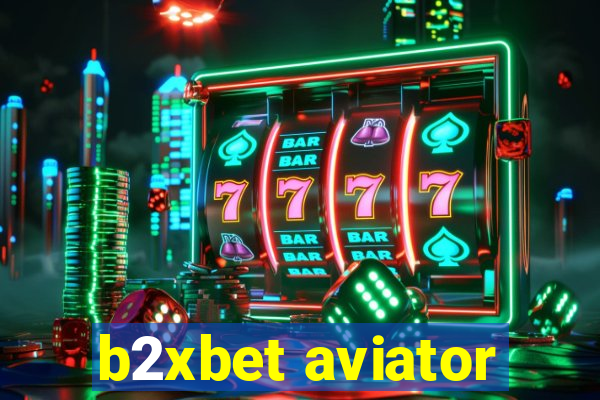 b2xbet aviator