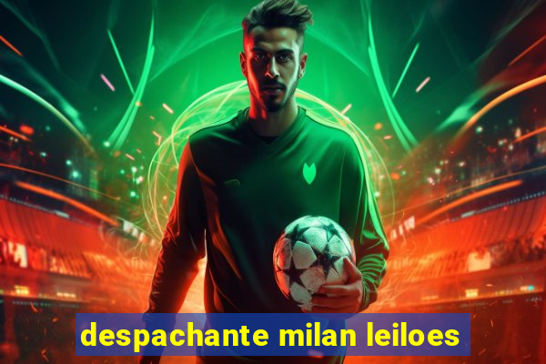 despachante milan leiloes