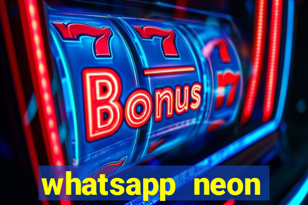 whatsapp neon consiga mais