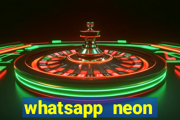 whatsapp neon consiga mais