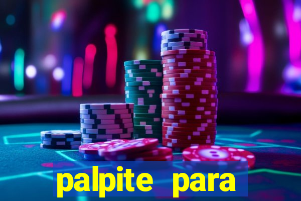 palpite para corujinha de hoje