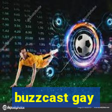 buzzcast gay