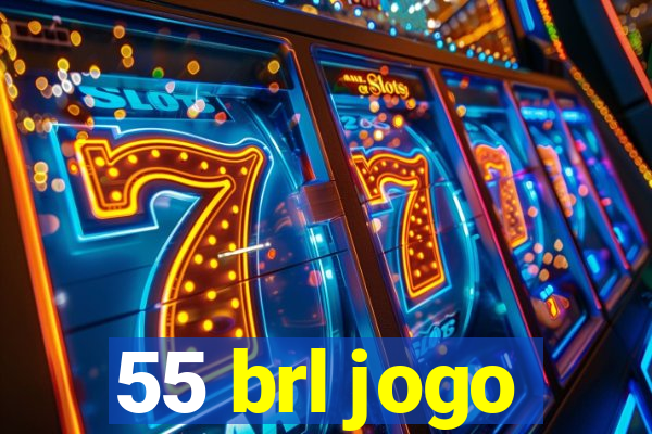 55 brl jogo