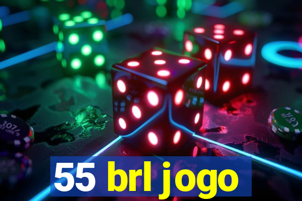 55 brl jogo