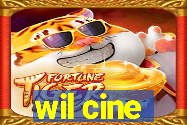 wil cine