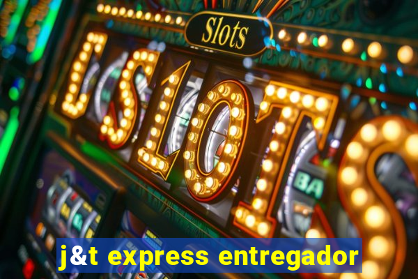 j&t express entregador