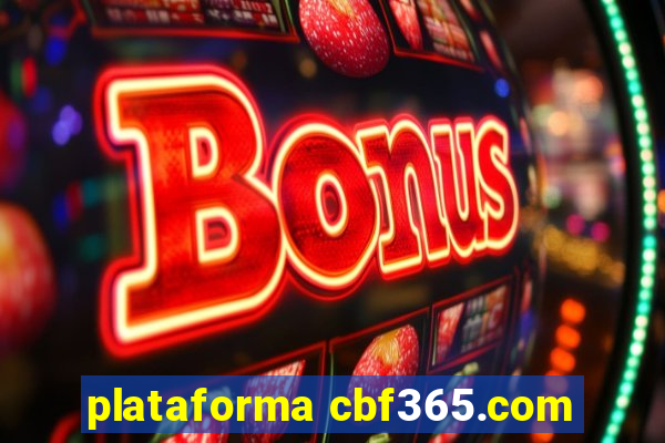 plataforma cbf365.com