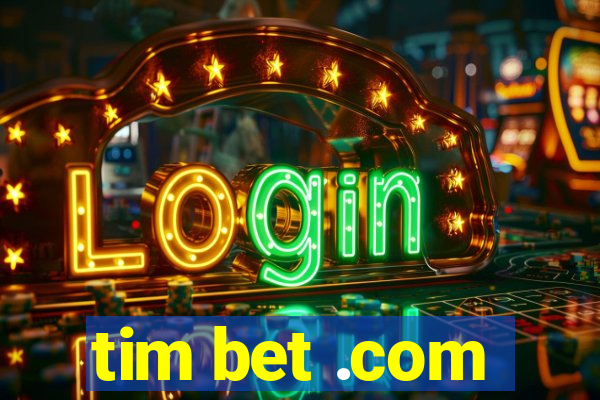 tim bet .com