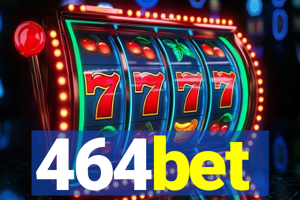 464bet