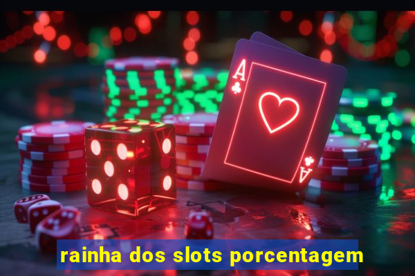 rainha dos slots porcentagem