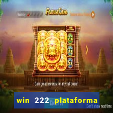 win 222 plataforma de jogos