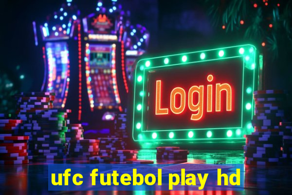 ufc futebol play hd