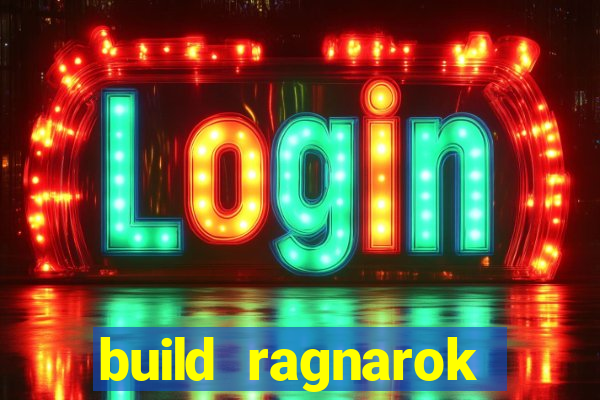 build ragnarok history reborn 1x