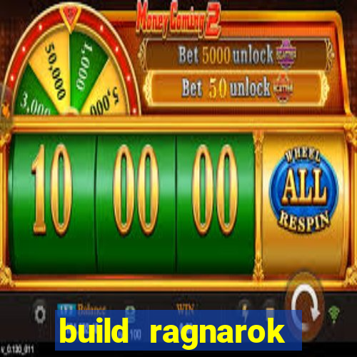 build ragnarok history reborn 1x