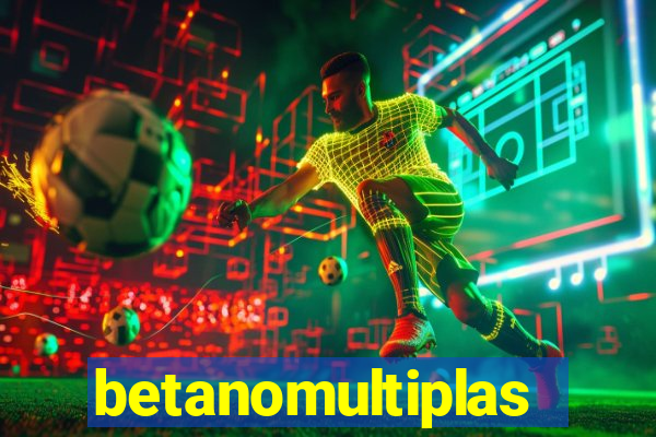 betanomultiplas