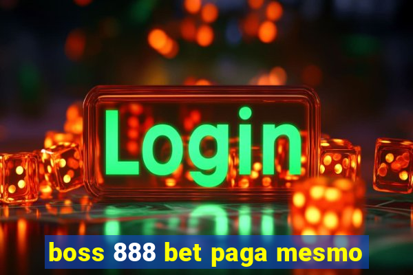 boss 888 bet paga mesmo