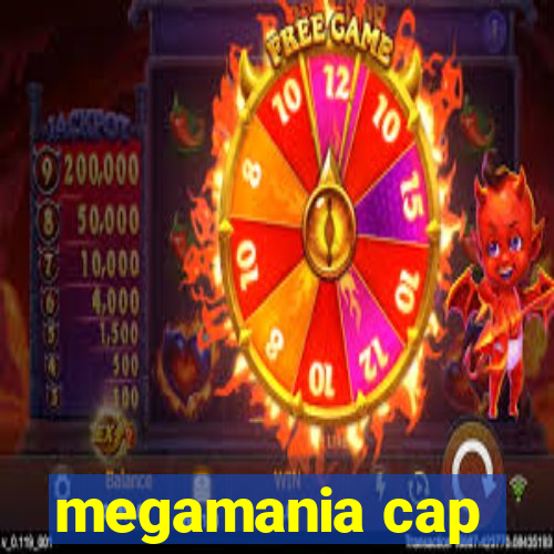 megamania cap