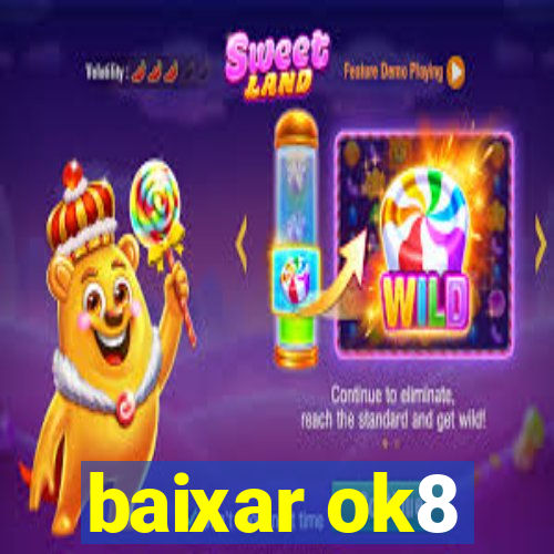 baixar ok8